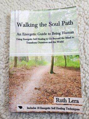 Walking the Soul Path Ruth Lera Paperback 2017 Energetic Self Healing Guide